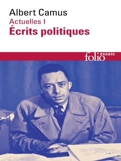 Title details for Actuelles (Tome I)--Écrits politiques. Chroniques 1944-1948 by Albert Camus - Available